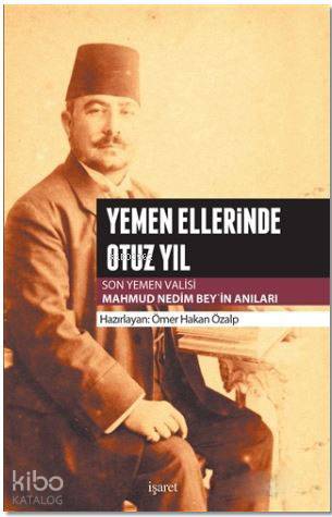 Yemen Ellerinde Otuz Yıl - Mahmud Nedim Bey