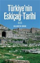 Türkiye'nin Eskiçağ Tarihi 3 - Mehmet Ali Kaya