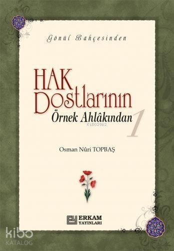 Hak Dostlarının Örnek Ahlakından - 1 (Ciltli) - Osman Nuri Topbaş