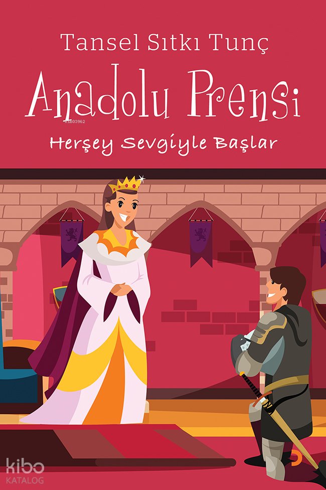 Anadolu Prensi - Tansel Sıtkı Tunç
