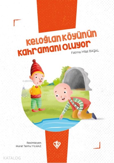 Keloğlan Köyünün Kahramanı Oluyor - Fatma Hilal Başal