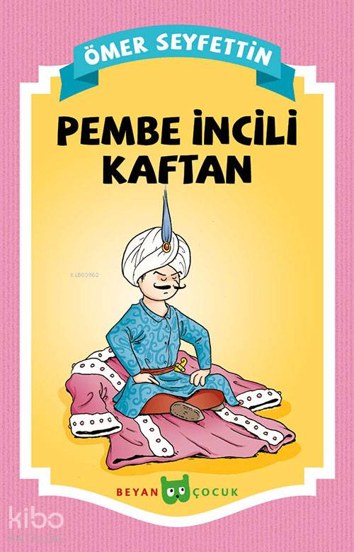 Pembe İncili Kaftan - Ömer Seyfettin