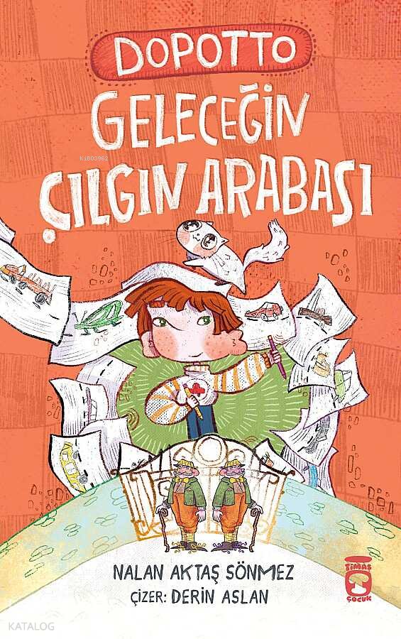 Dopotto Geleceğin Çılgın Arabası - Nalan Aktaş Sönmez