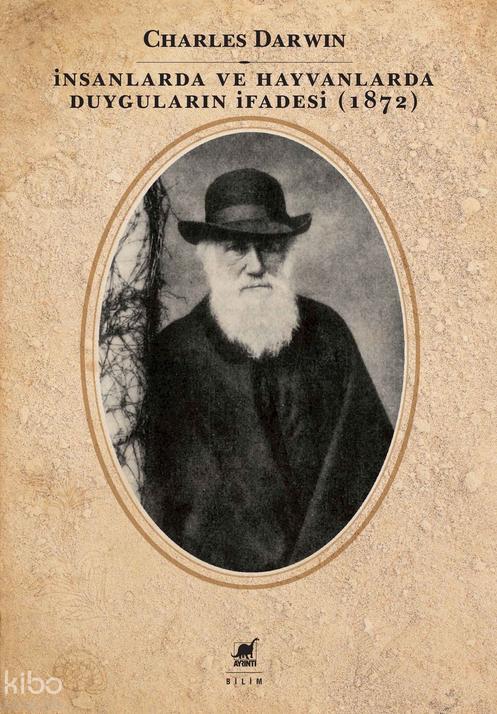 İnsanlarda ve Hayvanlarda Duyguların İfadesi (1872) - Charles Darwin