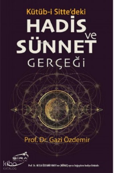 Kütüb-i Sitte’deki Hadis Ve Sünnet Gerçeği