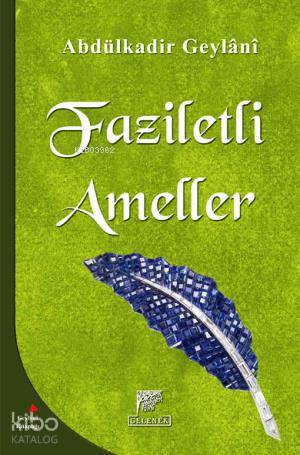 Faziletli Ameller - Abdulkadir Geylani