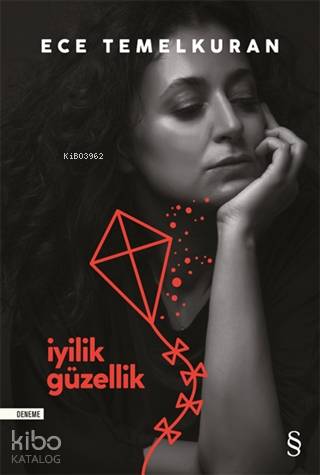 İyilik Güzellik - Ece Temelkuran
