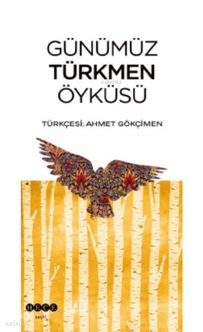 Günümüz Türkmen Öyküsü - Ahmet Gökçimen