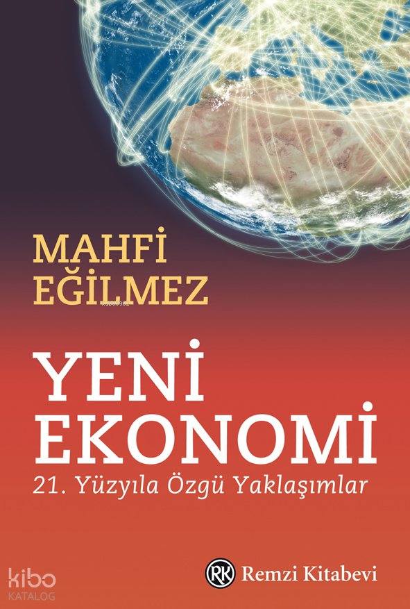 Yeni Ekonomi - Mahfi Eğilmez