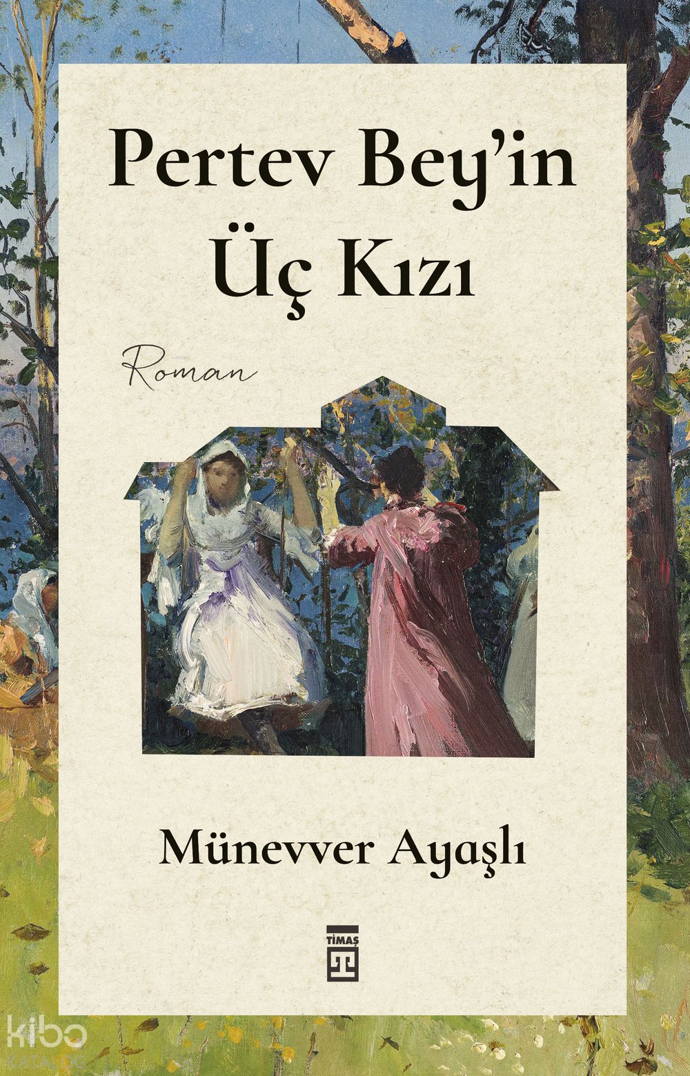 Pertev Bey'in Üç Kızı - Münevver Ayaşlı