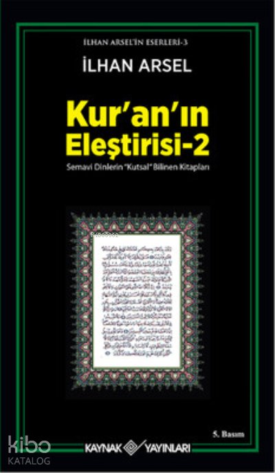Kur’an’ın Eleştirisi 2 Semavi Dinlerin "Kutsal" Bilinen Kitapları - İlhan Arsel