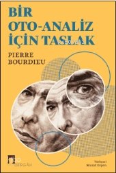 Bir Oto-Analiz İçin Taslak - Pierre Bourdieu