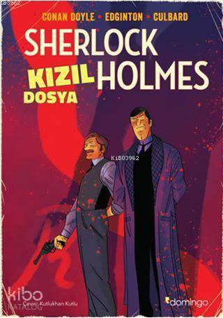 Kızıl Dosya - Bir Sherlock Holmes Çizgi Romanı - Arthur Conan Doyle