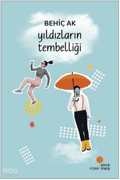 Yıldızların Tembelliği - Behiç Ak
