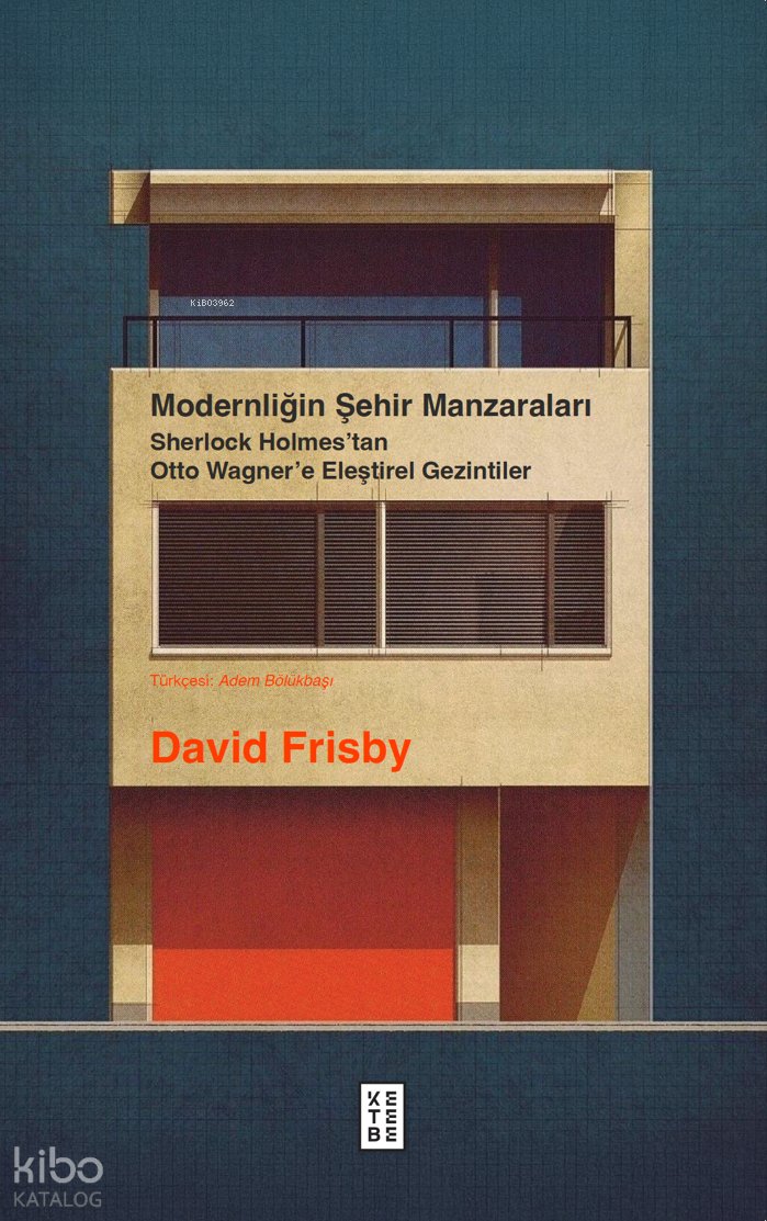Modernliğin Şehir Manzaraları - David Frisby
