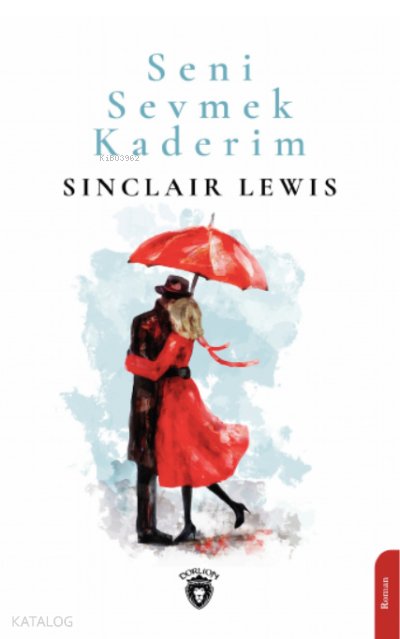 Seni Sevmek Kaderim - Sinclair Lewis