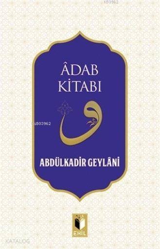 Adab Kitabı - Abdulkadir Geylani
