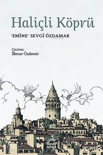 Haliçli Köprü - Emine Sevgi Özdamar