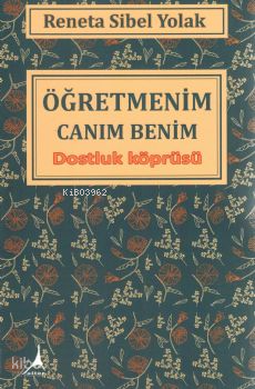 Öğretmenim Canım Benim - Dostluk Köprüsü