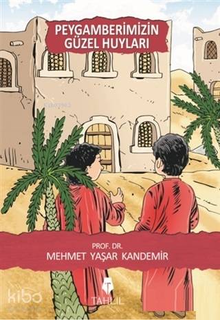 Peygamberimizin Güzel Huyları - Mehmet Yaşar Kandemir