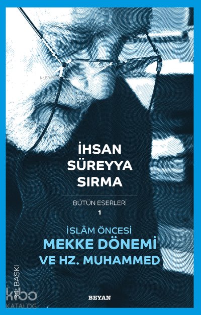 İslam Öncesi Mekke ve Hz. Muhammed - İhsan Süreyya Sırma