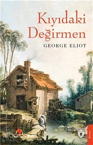 Kıyıdaki Değirmen - George Eliot
