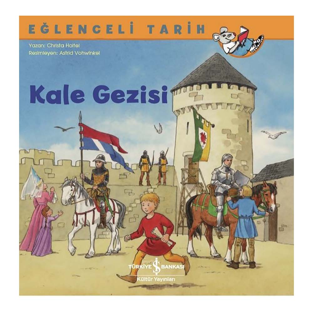 EĞLENCELİ TARİH - KALE GEZİSİ
