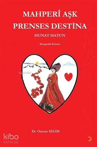 Mahperi Aşk Prenses Destina Hunat Hatun - Osman Selim