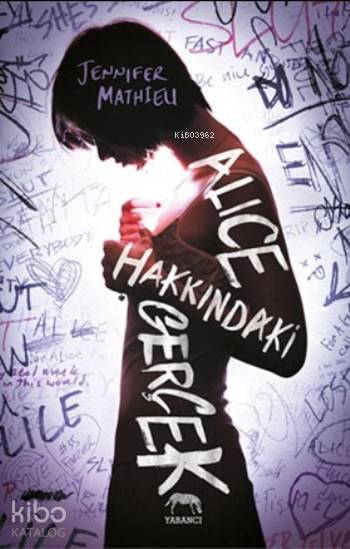 Alice Hakkındaki Gerçek (Ciltli) - Jennifer Mathieu