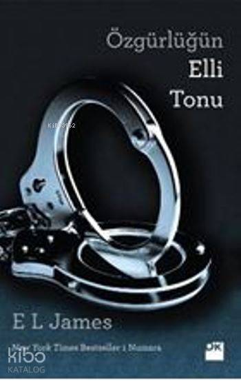 Özgürlüğün Elli Tonu - E L James