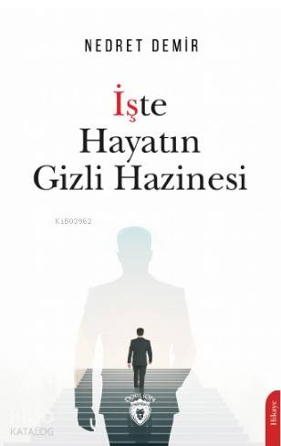 İşte Hayatın Gizli Hazinesi - Nedret Demir