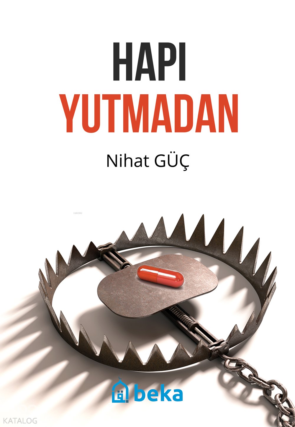 Hapı Yutmadan - Nihat Güç