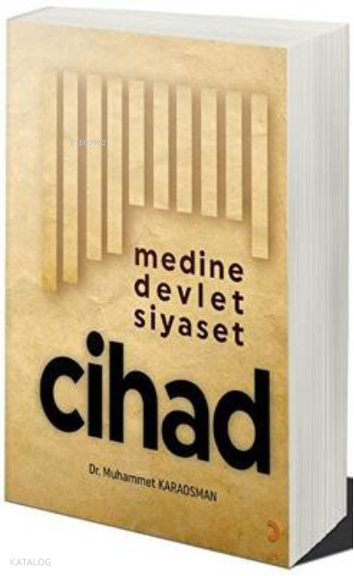 Medine Devlet Siyaset Cihad - Muhammet Karaosman