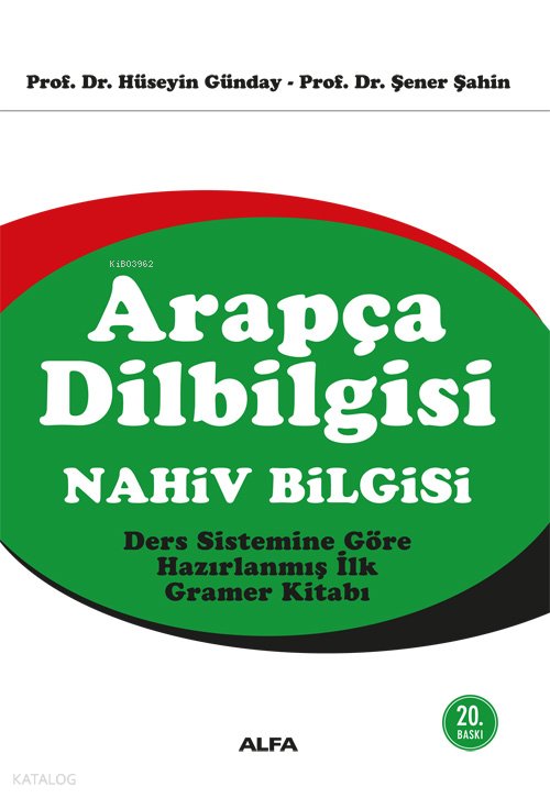 Arapça Dilbilgisi: Nahiv Bilgisi - Hüseyin Günday, Şener Şahin