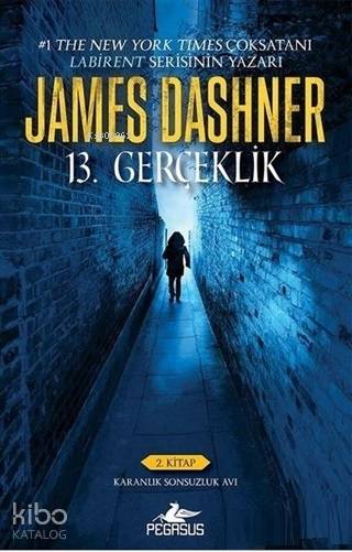 13. Gerçeklik 2. Kitap - Karanlık Sonsuzluk Avı - James Dashner