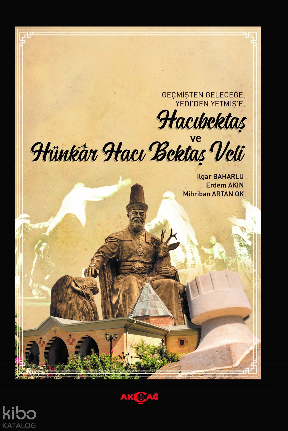 Hacıbektaş ve Hünkar Hacı Bektaş Veli