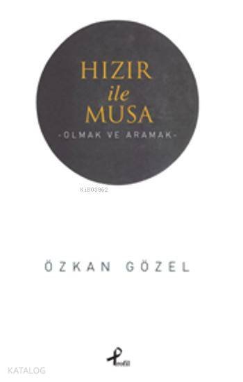 Hızır ile Musa - Özkan Gözel