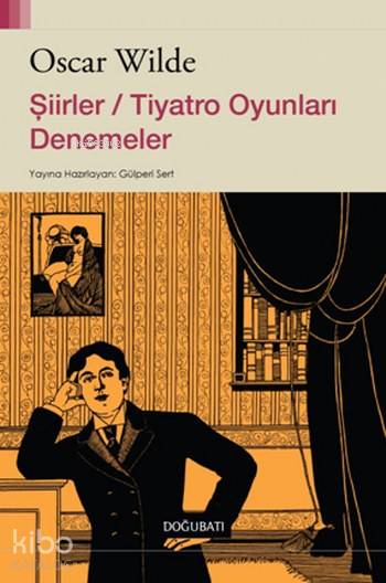Şiirler Tiyatro Oyunları Denemeler - Oscar Wilde