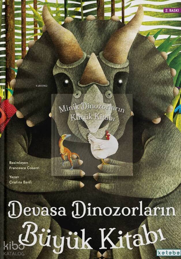 Devasa Dinozorların Büyük Kitabı - Minik Dinozorların Küçük Kitabı (Ciltli) - Cristina Banfi