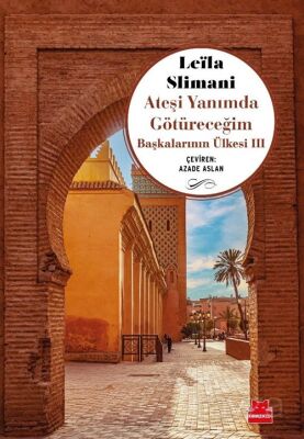 ATEŞİ YANIMDA GÖTÜRECEĞİM