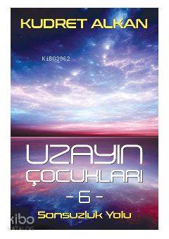 Uzayın Çocukları 6 - Kudret Alkan