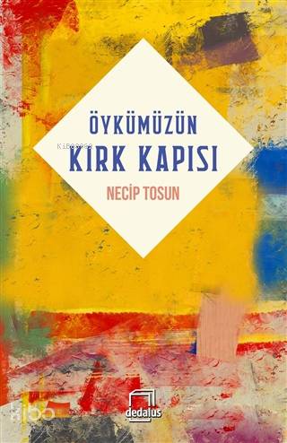 Öykümüzün Kırk Kapısı - Necip Tosun