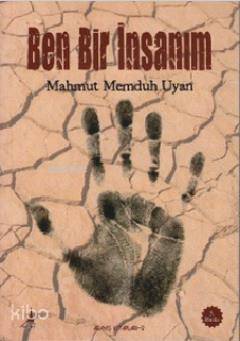 Ben Bir İnsanım - Mahmut Memduh Uyan