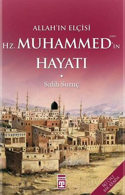 ALLAHIN ELÇİSİ HZ.MUHAMMEDİN HAYATI - K.KAPAK (İKİ CİLT BİR ARADA)