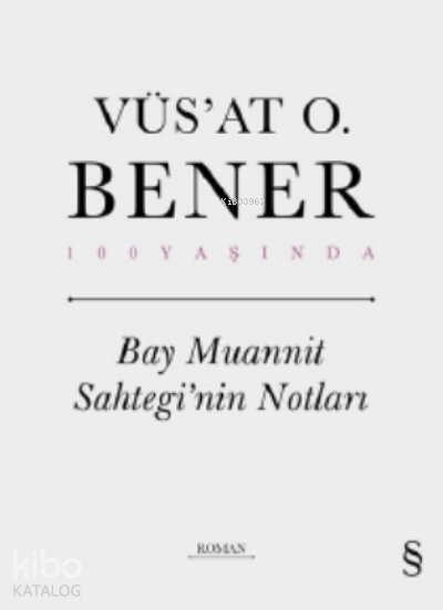 Bay Muannit Sahtegi’nin Notları - Vüs'at O. Bener