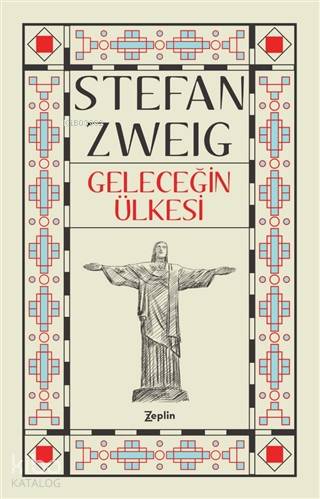 Geleceğin Ülkesinde - Stefan Zweig