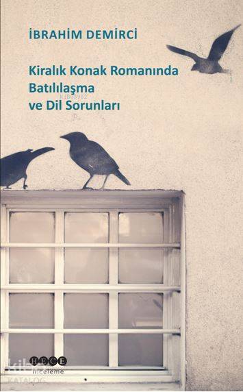 Kiralık Konak Romanında Batılılaşma ve Dil Sorunları
