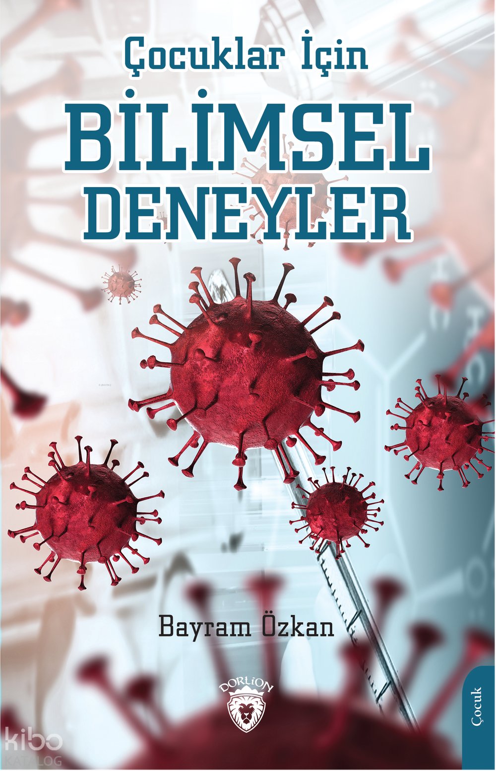 Çocuklar İçin Bilimsel Deneyler - Bayram Özkan