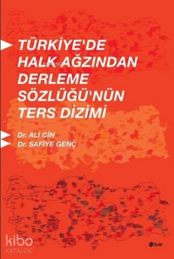 Türkiye'de Halk Ağzından Derleme Sözlüğü'nün Ters Dizimi