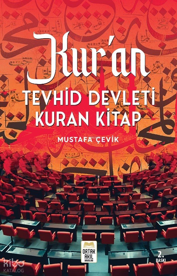 Kur’an’ı Tevhid Devleti Kuran Kitap - Mustafa Çevik